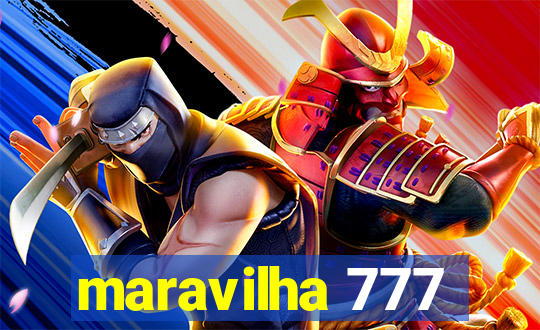 maravilha 777